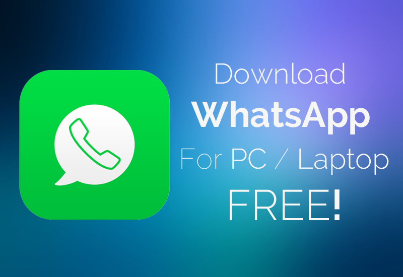 Whatsapp For Pc Free Download (windows Mac Desktop)