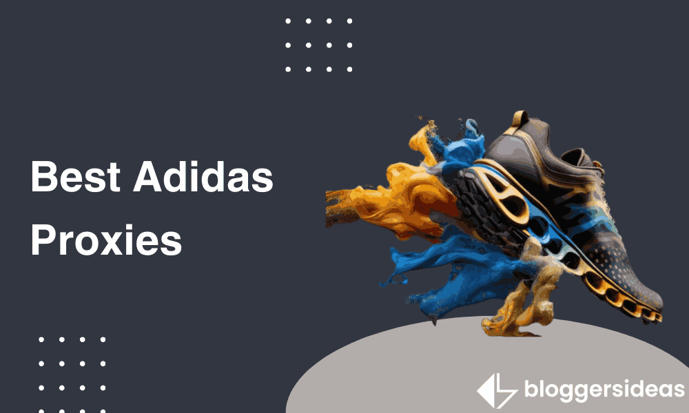 Best Adidas Proxies