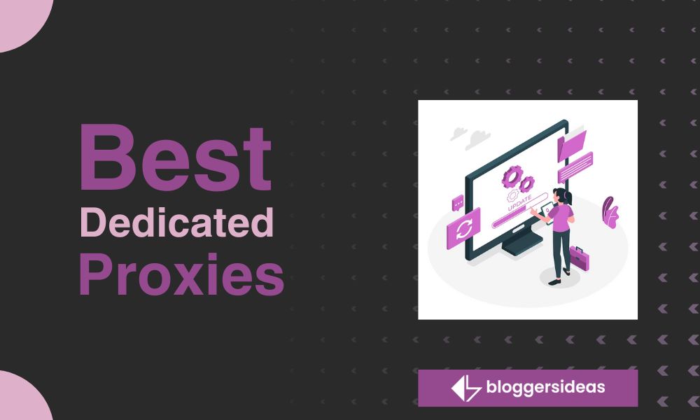 Best Dedicated Proxies