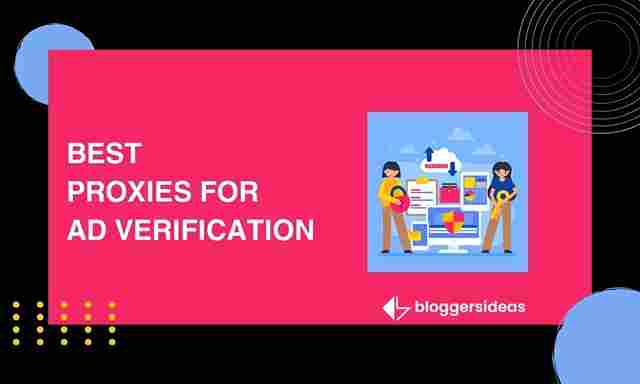 Best Proxies For Ad Verification