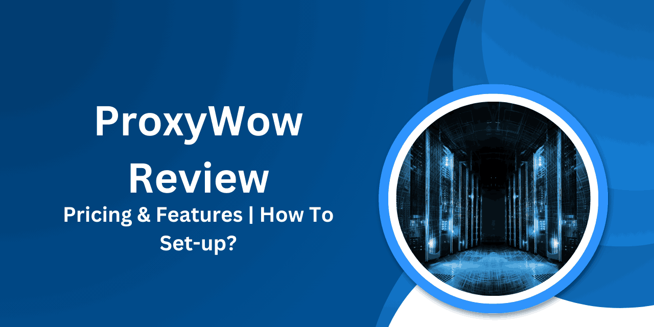 ProxyWow Review