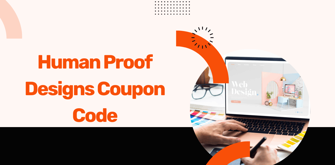 Human Proof Designs Coupon Code